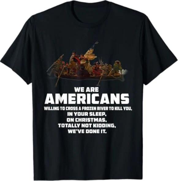 WE are Americans Patriotic Revolutionary War T-Shirt T-Shirt L