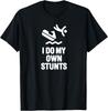I Do My Own Stunts Jet Ski Personal Watercraft PWC Gift T-Shirt