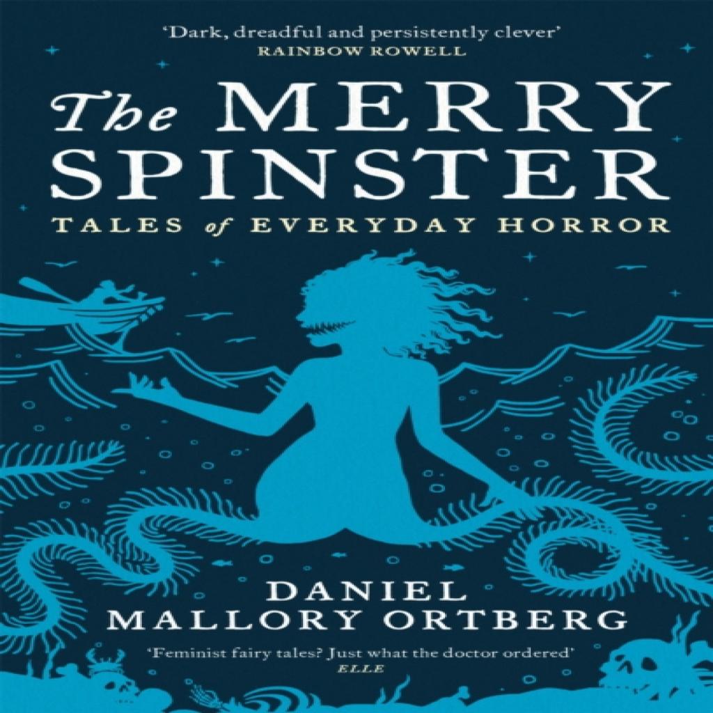 The Merry Spinster by Daniel Mallory Ortberg Paperback Book 9781472154125
