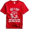 Tshirts For Unisex Workout Unisex Oneck Tshirt Streetwear Just A Dad Who Always Came Back With The Milk Stylish Teenagers Tee Shirt
