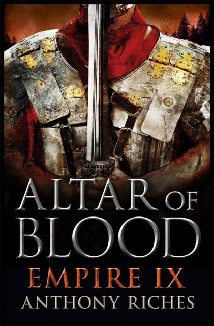 Altar of Blood Empire IX by Anthony Riches Paperback Book 9781444732054