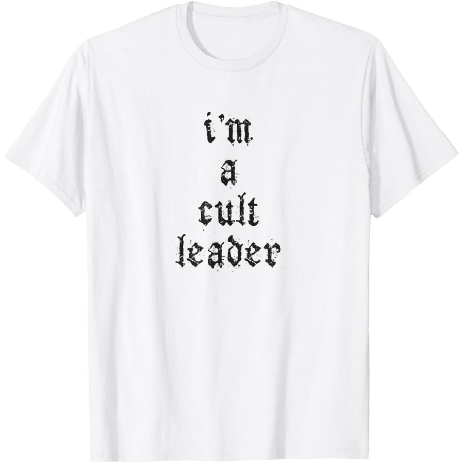 Aesthetic Goth I m A Cult Leader Funny Great Gift T-Shirt S