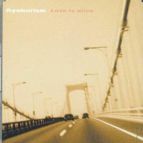 

CD AYAKARISM - Love Is Alive DICM0101 DISKARTS Japan Obi Japanese Pop/Rock Used