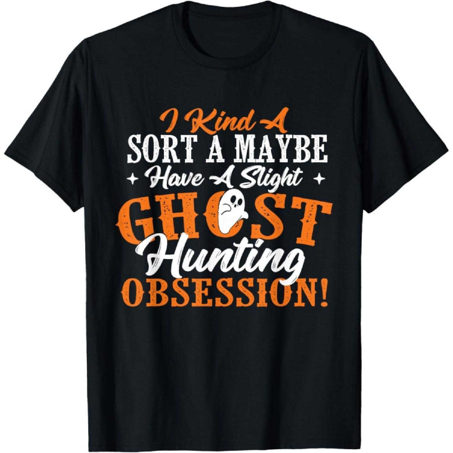 Ghost Hunting Obsession - Ghosts Paranormal Scary Activity T-Shirt S
