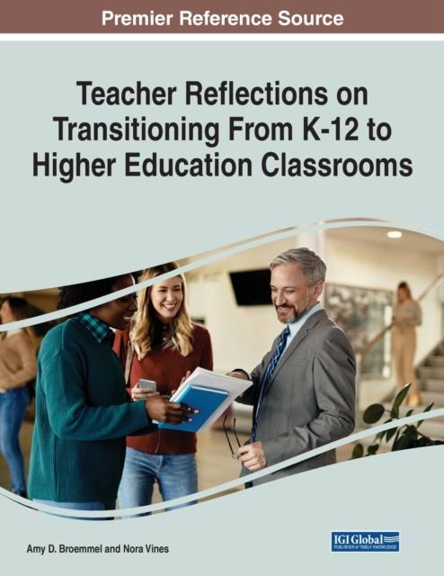 The Teacher Reflections On Transitioning From K-12 To Higher Education Classrooms Book