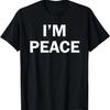 Ich bin Frieden Lustiges Paar Ich Komme In Frieden T-Shirt