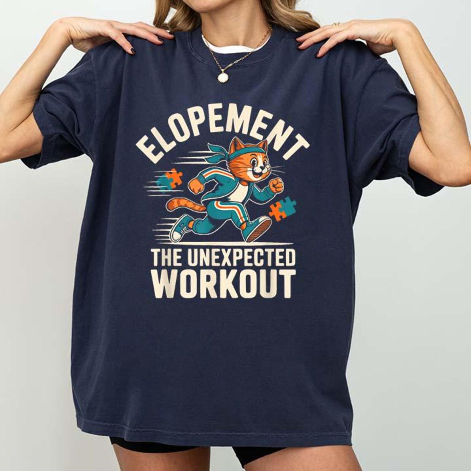Elopement The Unexpected Workout Funny Autism Elopement Cat T-Shirt 4XL