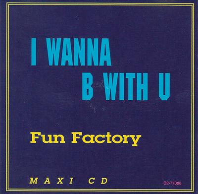 CD FUN FACTORY - I Wanna B With U D277036 Curb Edel Recor 1995 US Dance & Electronica Used