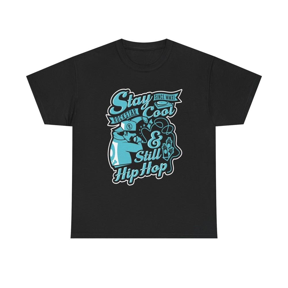 Stay Cool And Hip Hop Graphic T Shirt NEW Adult Unisex Heavy Cotton Tee Unisex T-Shirt M