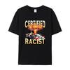 Certified Racist Shortsleeved Tshirts for Men and Women Summer Cotton Vintage Racing Driver Clothing Couple Style