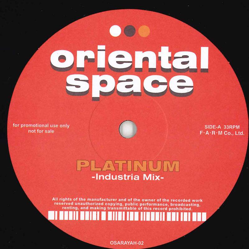 

12inch Record ORIENTAL SPACE - Platinum OSARAYAH02 FARM 2003 Japan Dance & Electronica Used