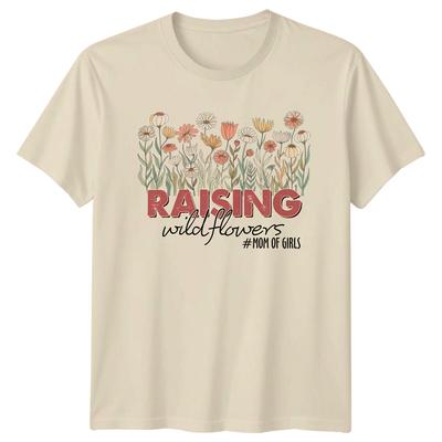 Raising Wildflowers Mom Of Girls Nature Floral Graphic TShirt