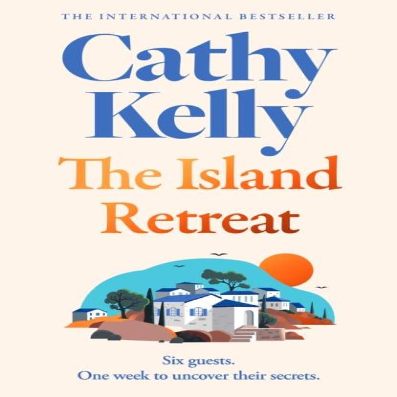 The Island Retreat by Cathy Kelly Hardback Book 9780008545000