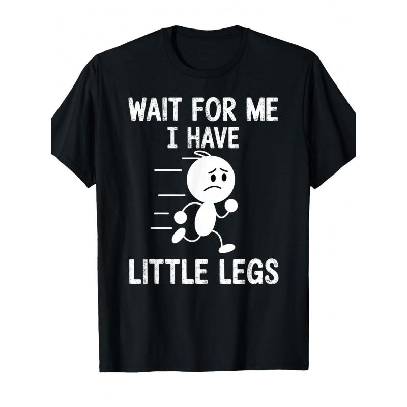 Aspettami Ho le Gambe Piccole Maglietta