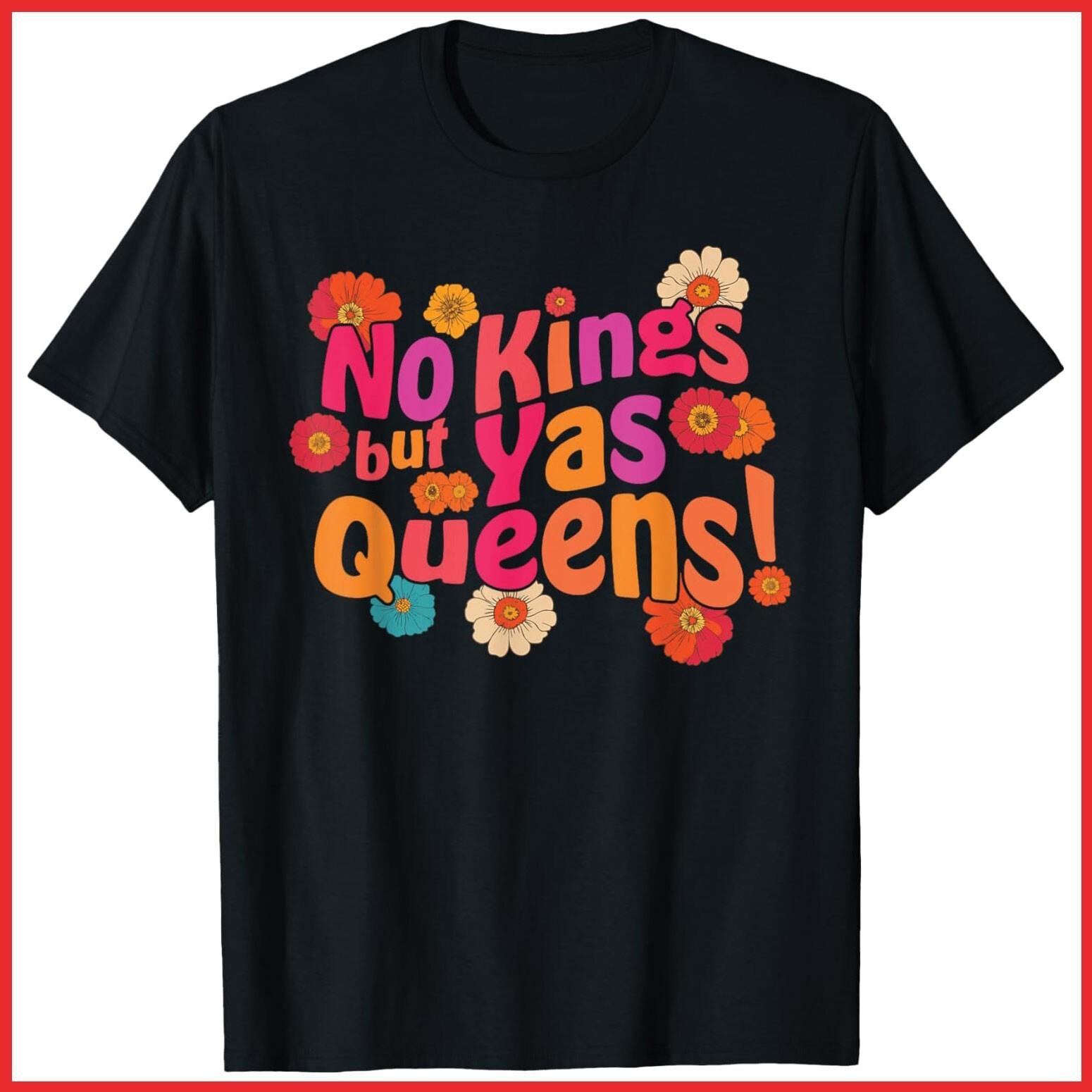 No Kings In America Yas Queen Black Cotton T-Shirt S-5XL L