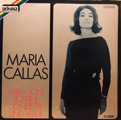 LP Record MARIA CALLAS  Arien Von Rossini Donizetti Und Ve 057CRY03184 Prisma Germany Classical Used