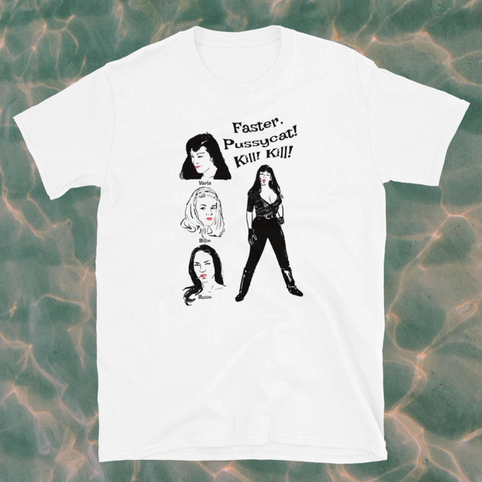 Faster Pussycat Kill Kill Tura Satana Unisex T-Shirt S