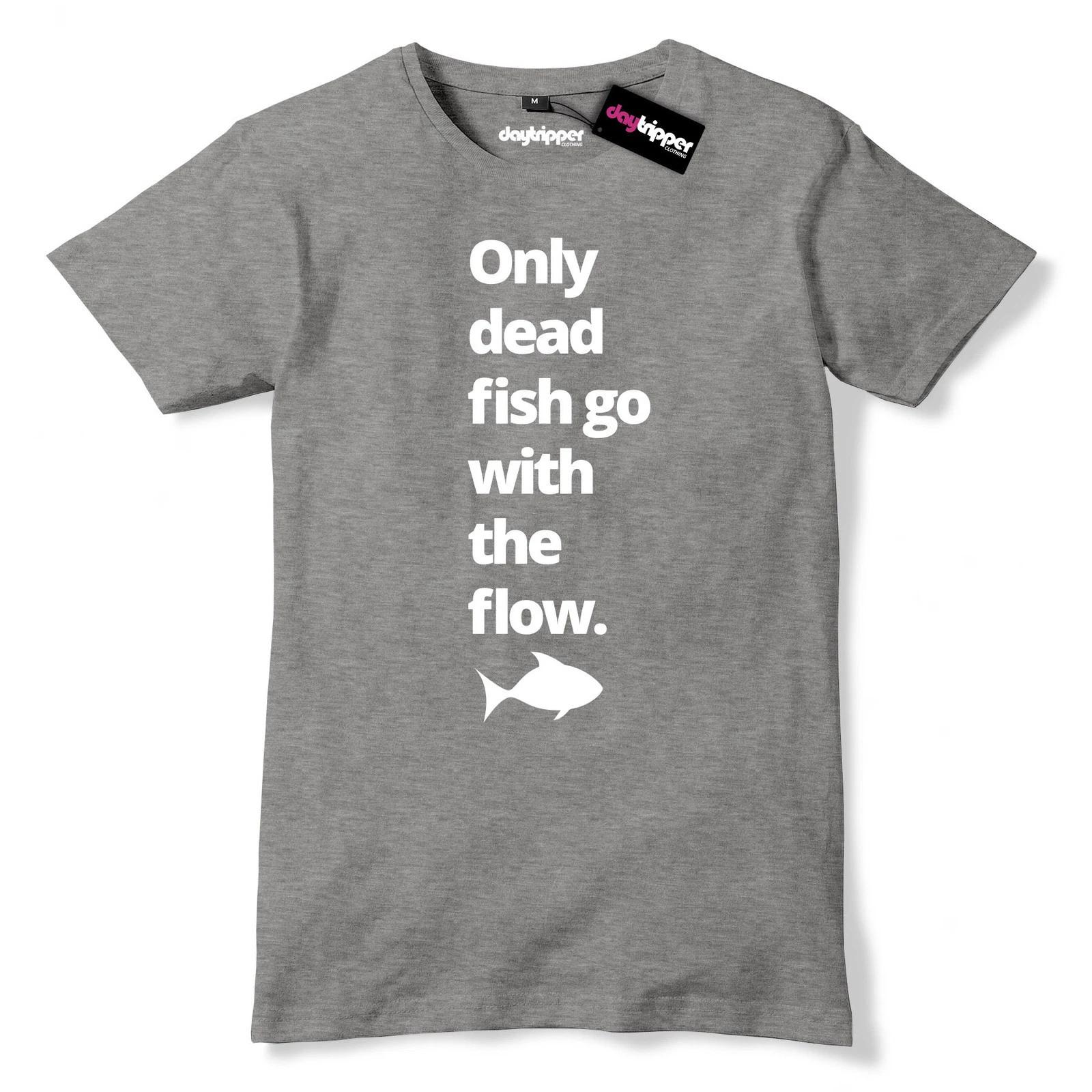 Only Dead Fish Go With The Flow Mens Premium T-Shirt Funny Fishing Carp Tee 4XL