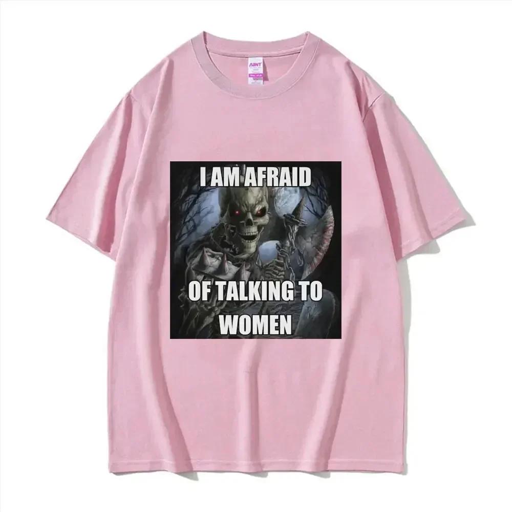 I'm Afraid of Talking To Women Hard Skeleton Meme T-shirt for Men and Women Printed T-shirt with Oversized Short Sleeves