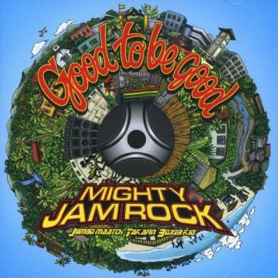 CD MIGHTY JAM ROCK  Good To Be Good MJRS007 Mighty Jam Rock 2016 Japan Japanese Club Dance