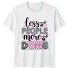 Less People More Dogs Womens T-Shirt Dog Lover Pet Animals