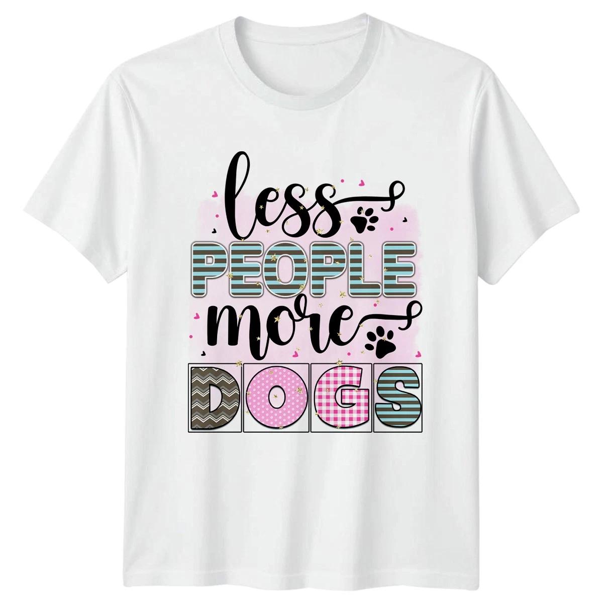 Less People More Dogs Womens T-Shirt Dog Lover Pet Animals M