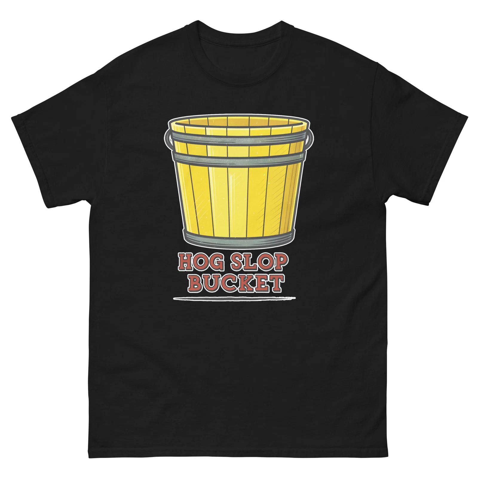 Hog Slop Bucket Farming Rural Life Agriculture T-Shirt S