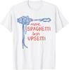 More Spaghetti Less Upsetti T-Shirt Unisex T-Shirt