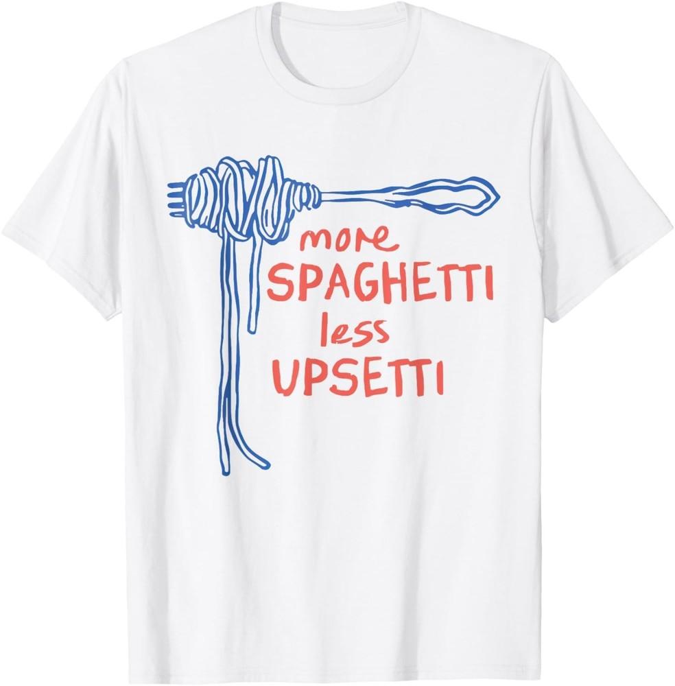 

More Spaghetti Less Upsetti T-Shirt unisex T-Shirt M