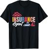 Funny Insurance Agents Quote Men Or Women Insurance Brokers Gift Unisex T-Shirt Mens Womens Tees Top