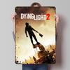 Dying Light פוסטר פח מותאם אישית אמנות קיר שלטים ממתכת וינטג' פלאק פח רטרו לקישוט משרד בית פריטי בית