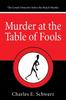 The Murder At the Table of Fools : The Lonely Detective Solves the Roach Murder Book