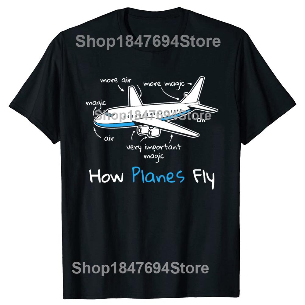 How Planes Fly Mens TShirt Funny Aerospace Engineer Tshirt For Man ONeck Fashion Cotton High Quality Tee