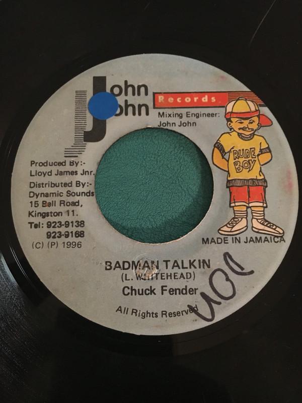 

7inch Record CHUCK FENDER Badman Talkin NONE John John Recor 1996 Jamaica Reggae Ska Dub Used