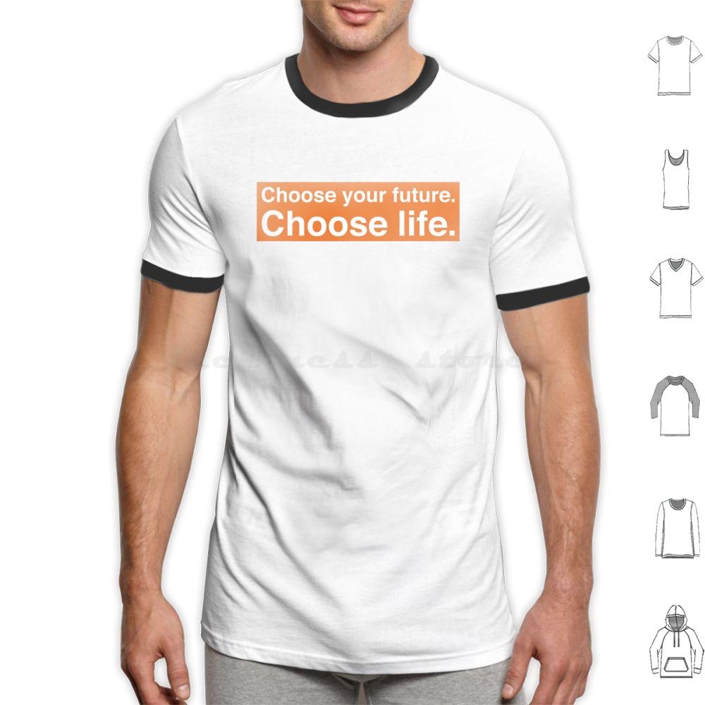 Choose Your Future Choose Life Trainspotting T Shirt Cotton Men Women DIY Print Quote Text Voice Off Motivation Orange