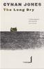 The Long Dry by Cynan Jones Paperback Book 9781783780402