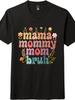Funny Mama Mommy Mom Bruh T-Shirt | Gift for Mom, Colorful Flower Print