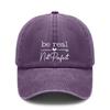[Washed Baseball Hat] Unisex Letter "Be Real Not Perfect" Print  Adjustable Breathable Soft Fabric Casual Outdoor Sports - Inspirational