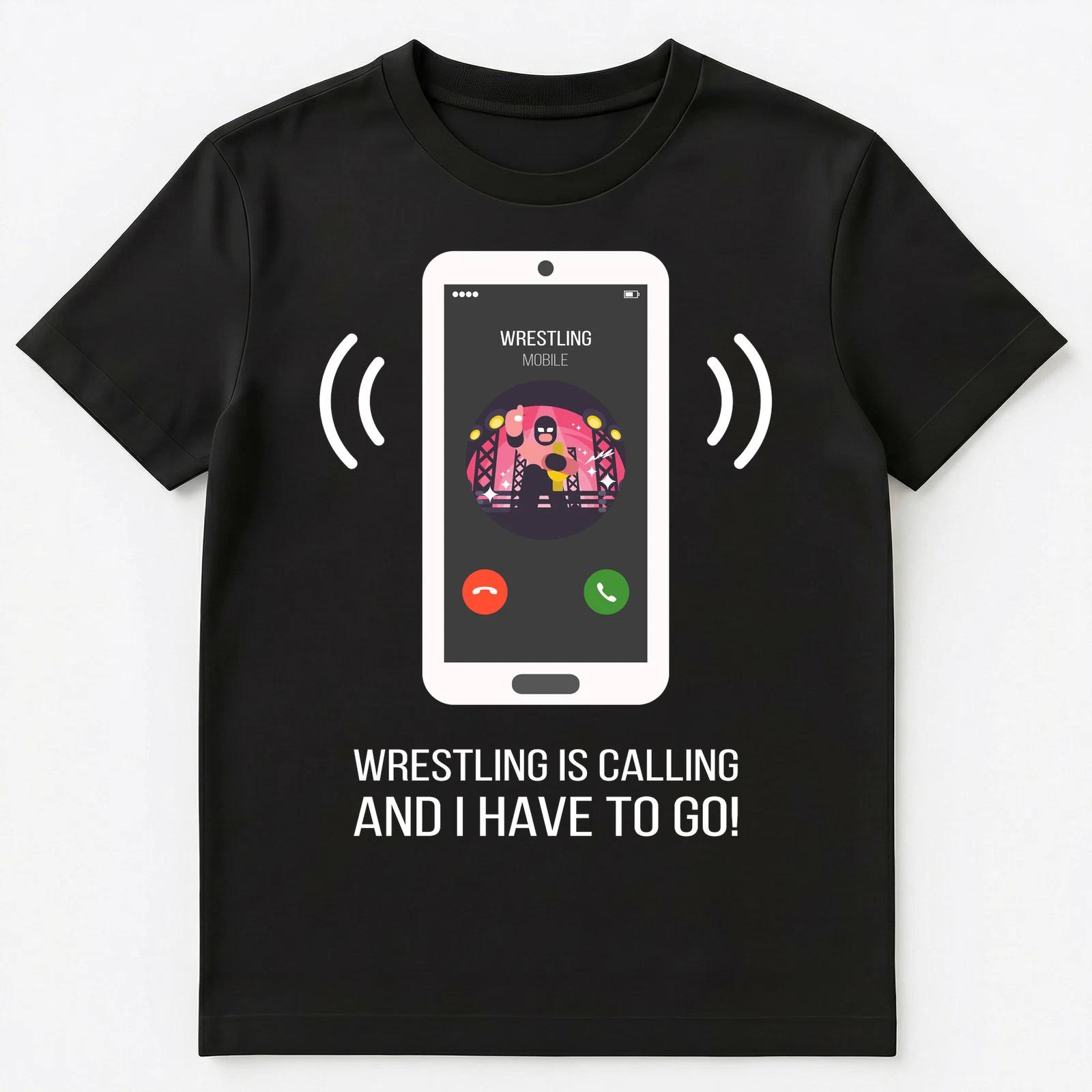 Funny Wrestling Is Calling Unisex T-Shirt S