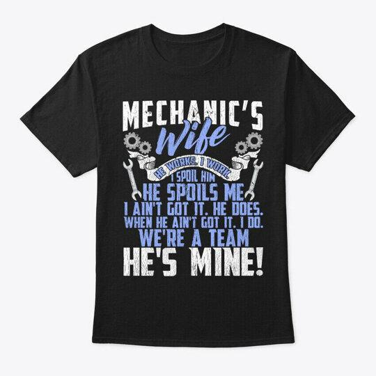 Lovely Mechanics Wife Were A Team T-Shirt Made in the USA Size S to 5XL