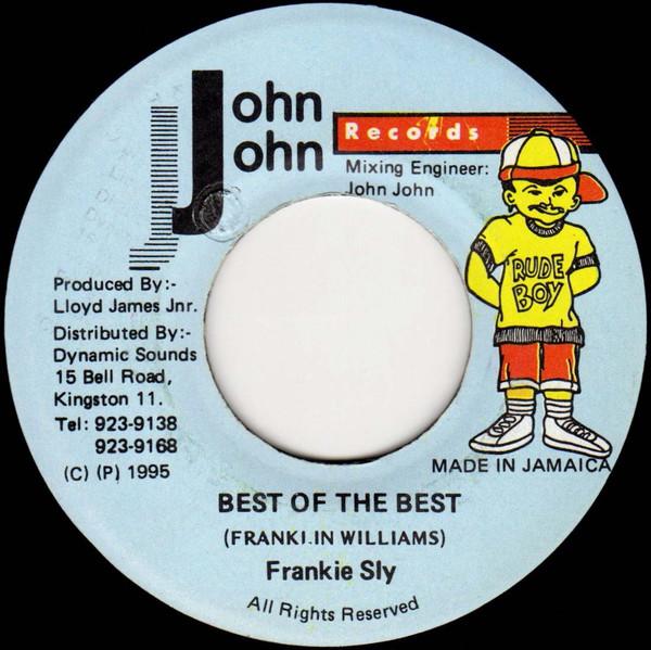 

7inch Record FRANKIE SLY - Best Of The Best NONE John John Recor 1995 Jamaica Reggae, Ska & Dub Used