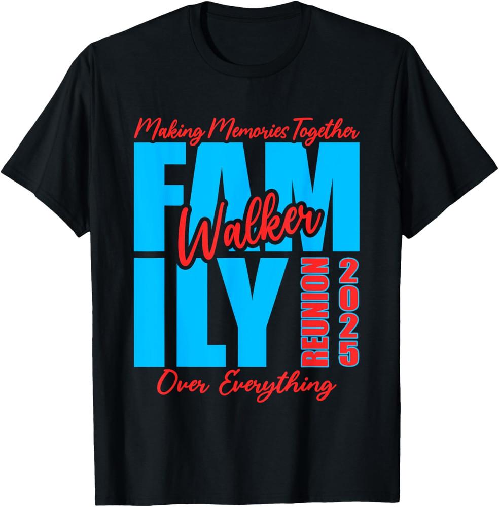 Walker Family Reunion 2025 - Walker Family Gathering T-Shirt Unisex T-Shirt M