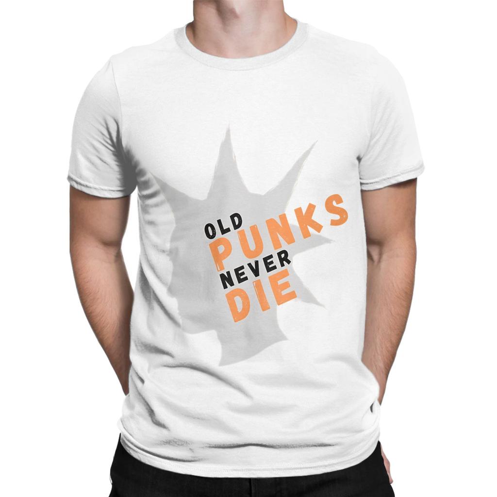 Old Punks Never Die Cool Design Tee Pullover Hoodie Funny 100 Cotton Tshirt Old Punks Never Die Tops Tees For Unisex
