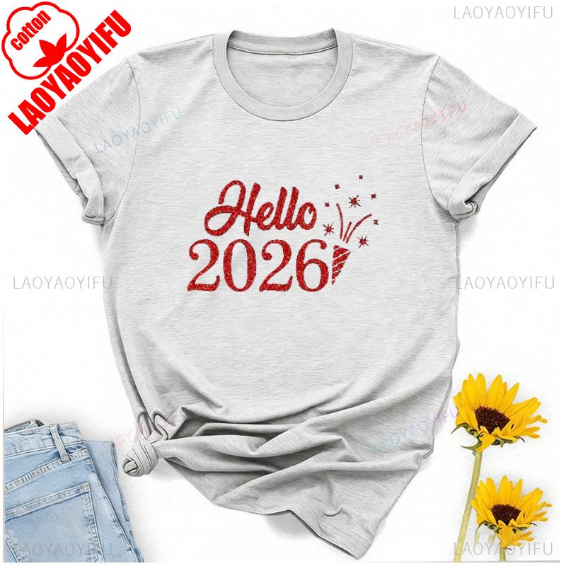 Glitter Hello Sparkle Celebrate Crew Welcome 2026 New Year Holiday Happy Gift Goodbye 2025 Unisex Fashion Printed Tshirt Tops