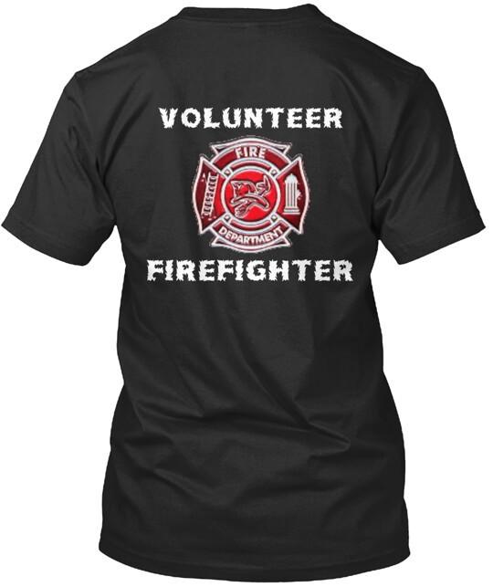 Volunteer Fireman T-Shirt Size S to 5XL XXXXL