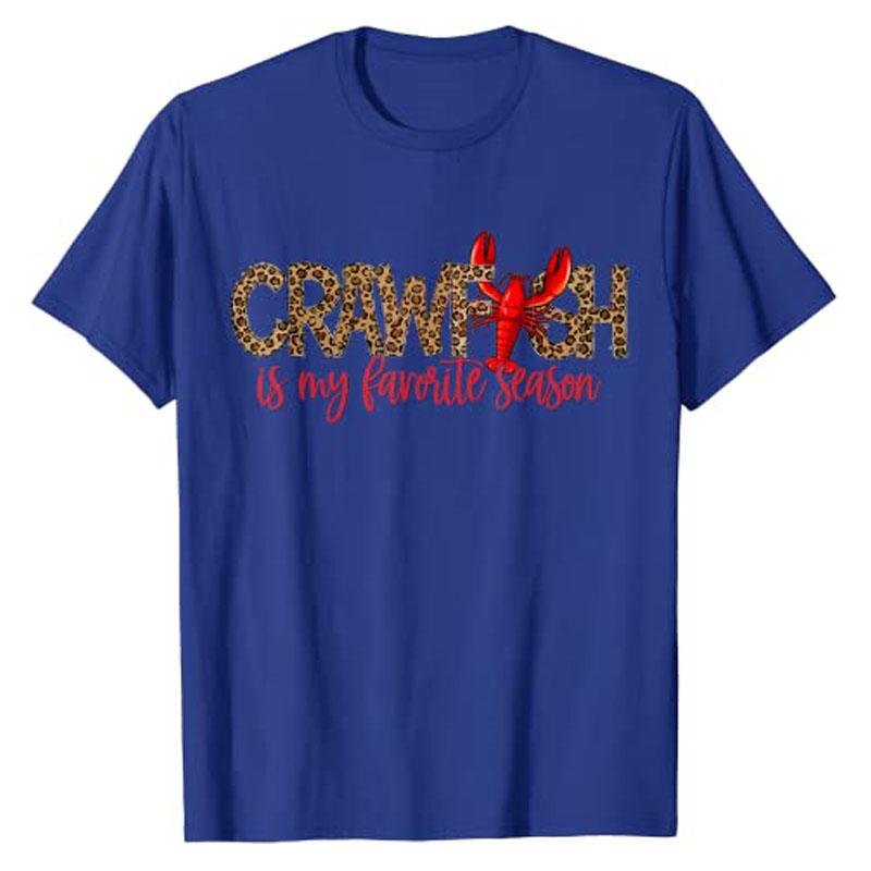 Crawfish Is My Favorite Season Leopard Cajun Lobster 2026 TShirt Graphic Tee Tops Novelty Gifts Y2k Foodie Streetwear Clothing