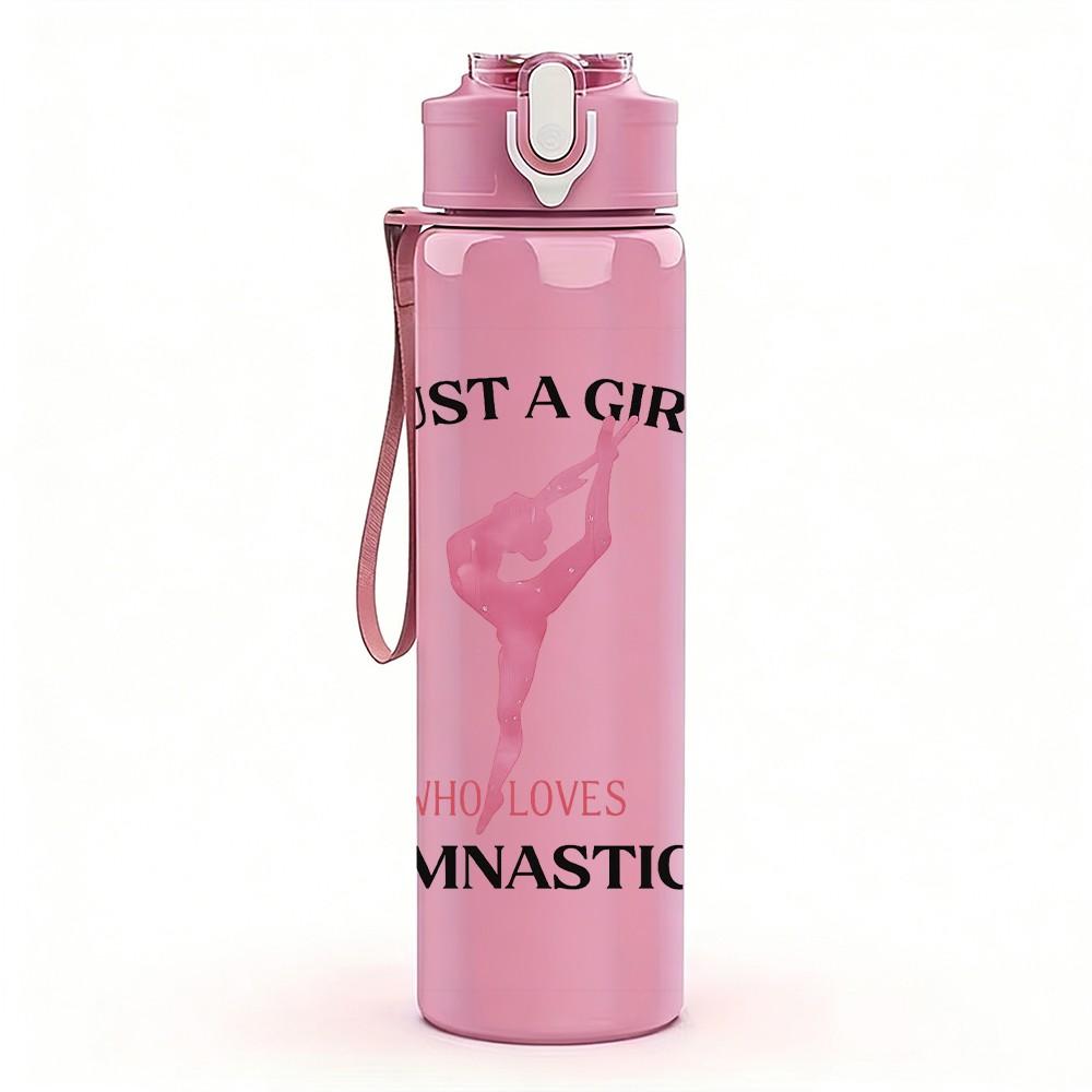 1PC Just A Girl Who Loves Gymnastics Print 750ml Color Plastic Sports Water Bottle Leakproof Flip Straw Lid Suitable for Sports Office Home Use