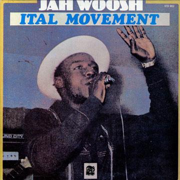 

LP Record JAH WOOSH - Ital Movement STVLP003 Clocktower CA Canada Reggae, Ska & Dub