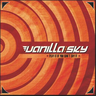 CD VANILLA SKY - Play It If You Cant Say It WR27 Wynona Records 2004 Italy Rock Used