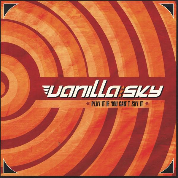

CD VANILLA SKY - Play It If You Cant Say It WR27 Wynona Records 2004 Italy Rock Used